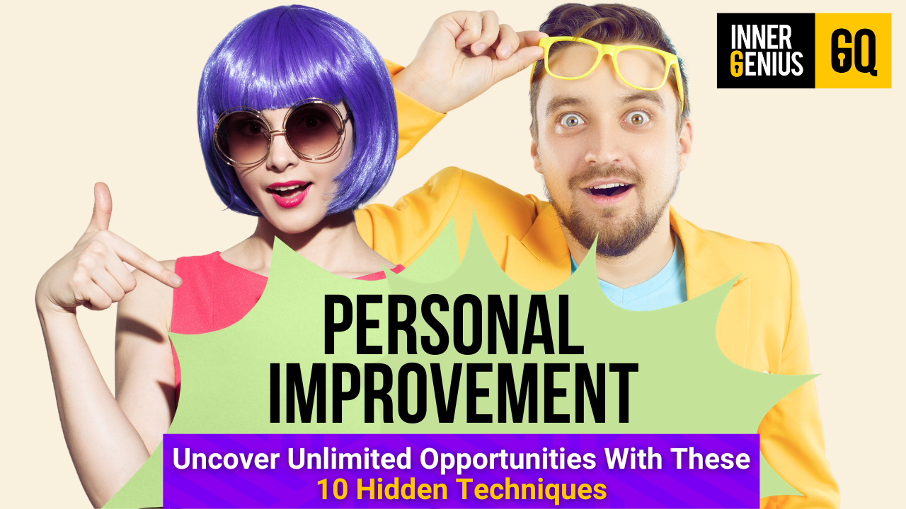 Personal Improvement – Uncover Unlimited Opportunities With These 10 Hidden Techniques